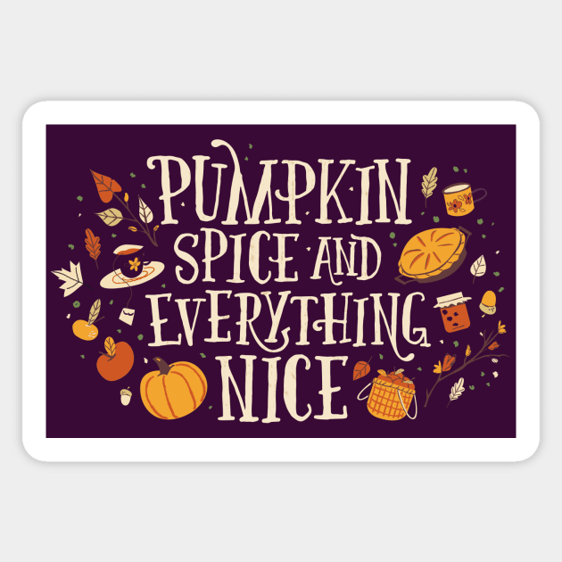 Pumpkin Spice & Everything Nice // Cute Fall Weather Sticker by SLAG_Creative